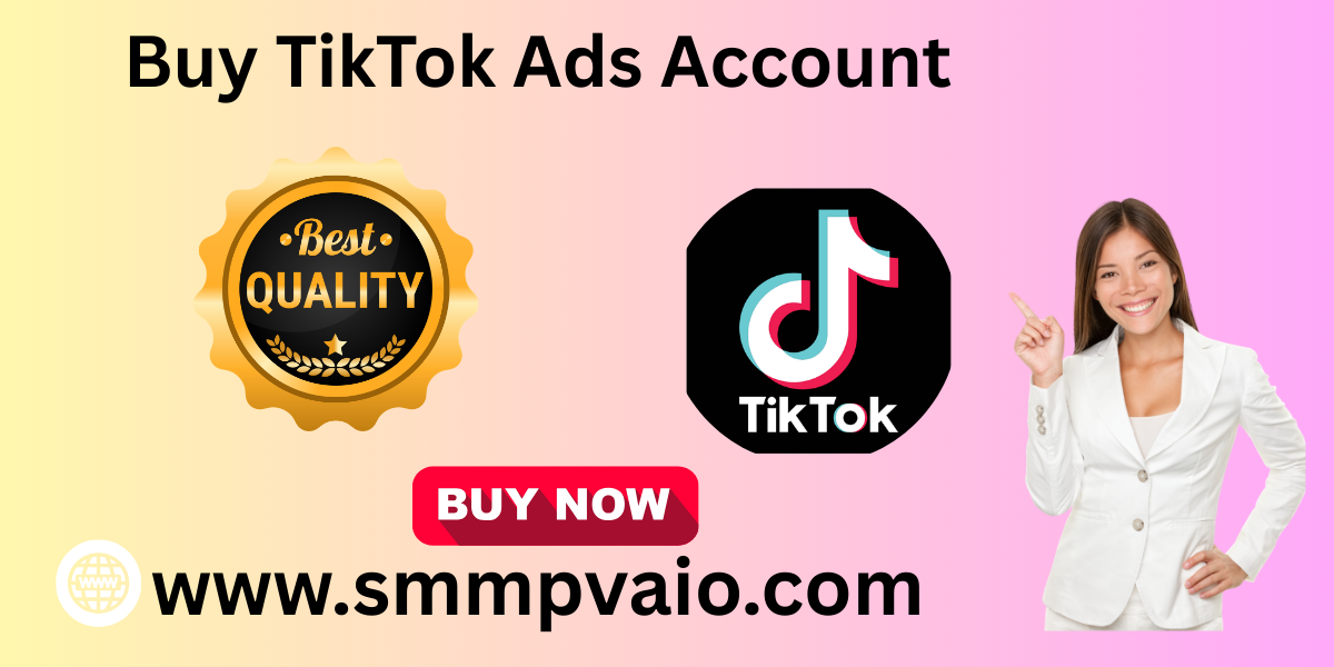 Buy TikTok Ads Accounts